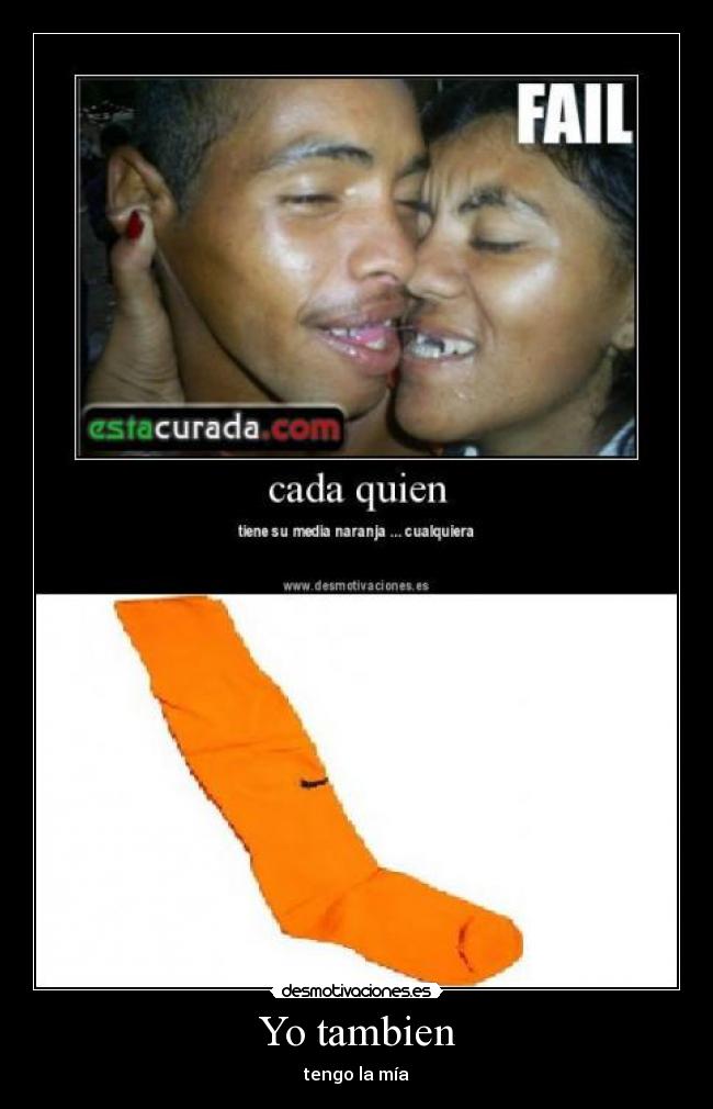 Yo tambien - tengo la mía