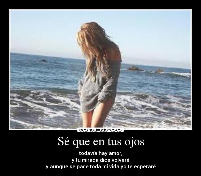 Sé que en tus ojos - 
