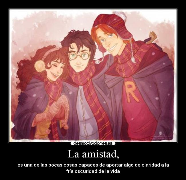 La amistad, - 