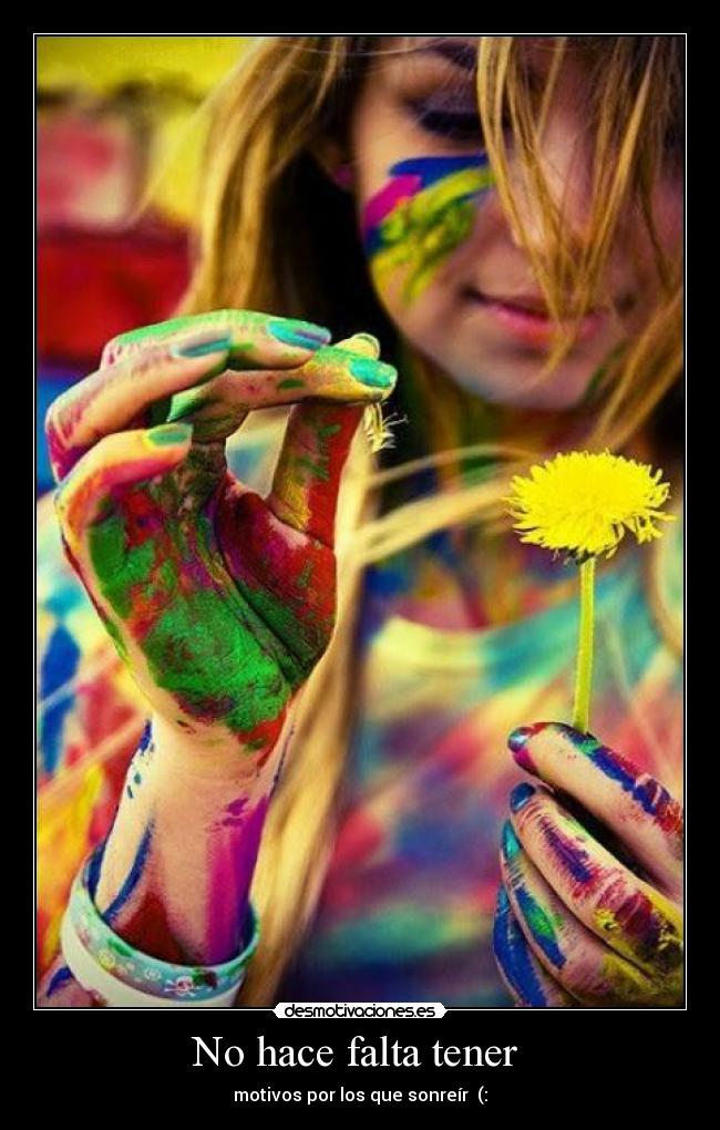 No hace falta tener  - 