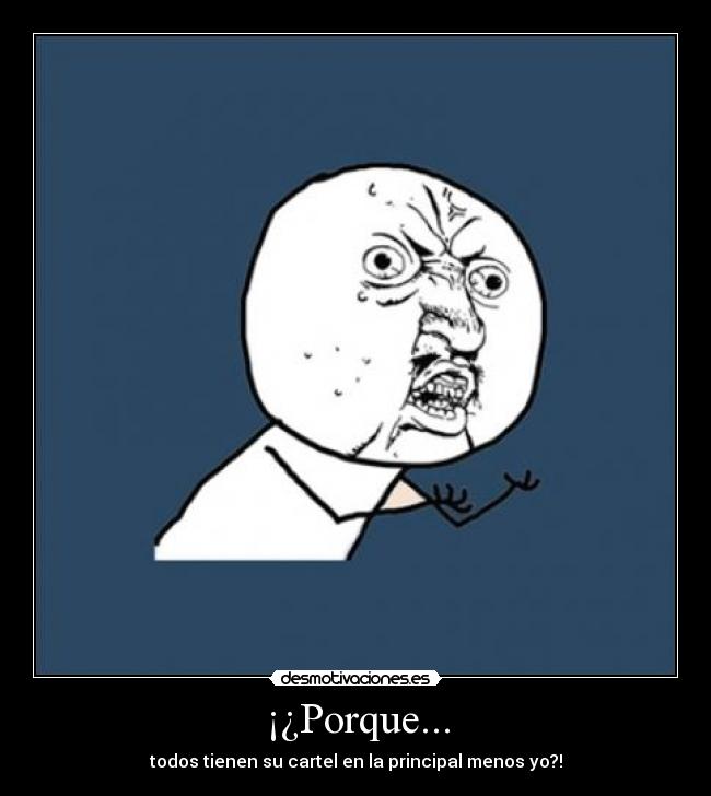 ¡¿Porque... -