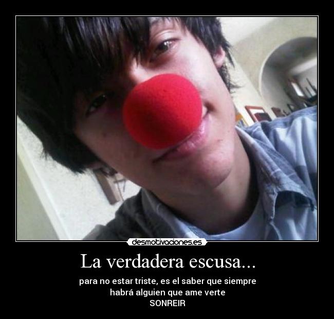 La verdadera escusa... -