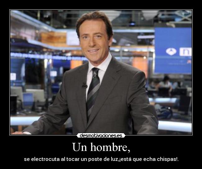 Un hombre, - 
