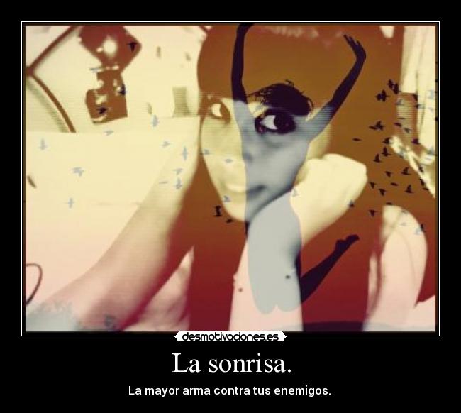 La sonrisa. -