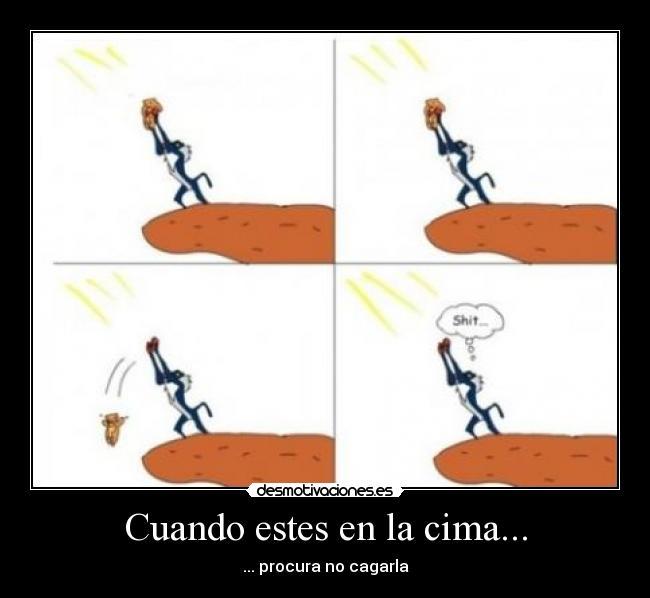 Cuando estes en la cima... - 