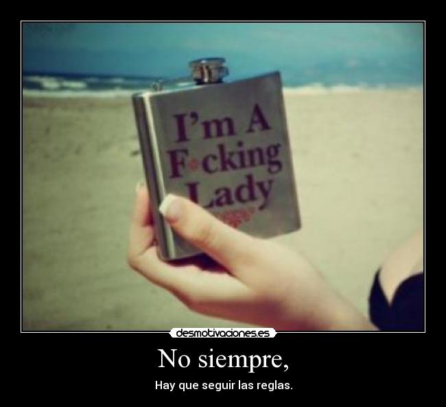 carteles siempre hay que seguir las reglas desmotivaciones