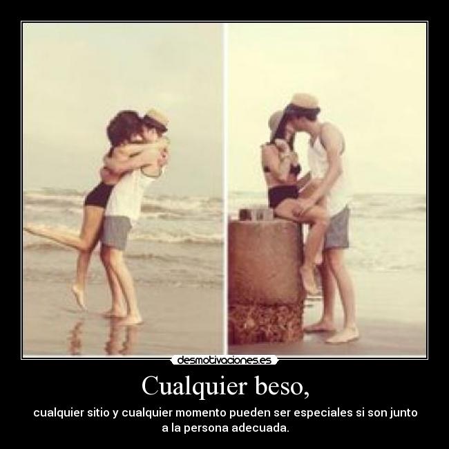 Cualquier beso, - 