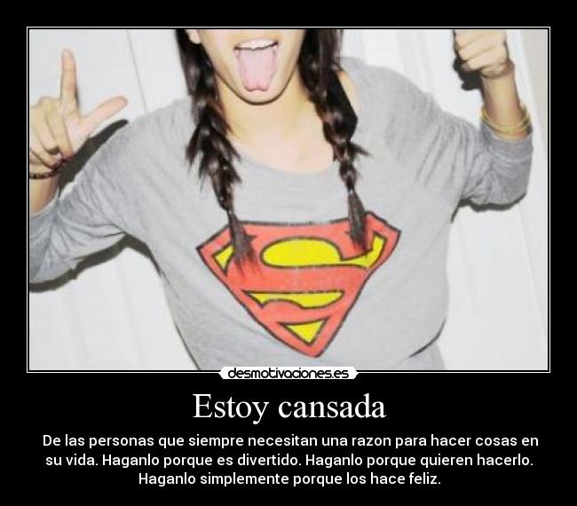 Estoy cansada -