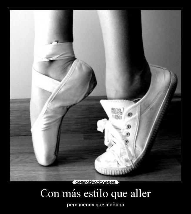 Con más estilo que aller - pero menos que mañana