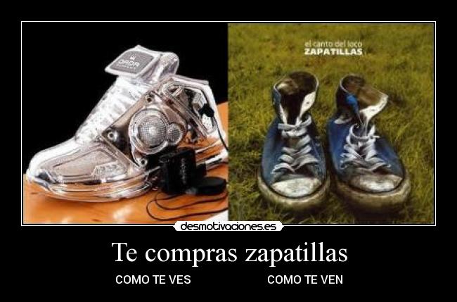 Te compras zapatillas -