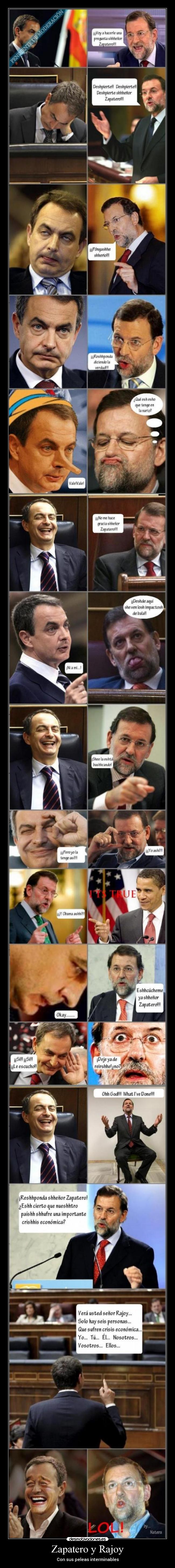 Zapatero y Rajoy - Con sus peleas interminables