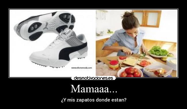 Mamaaa... -