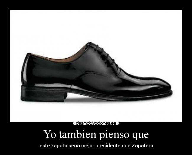 Yo tambien pienso que -