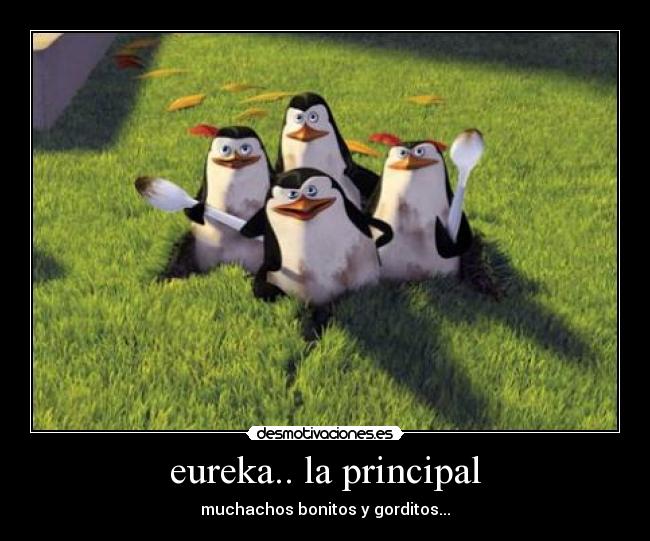 eureka.. la principal - muchachos bonitos y gorditos...