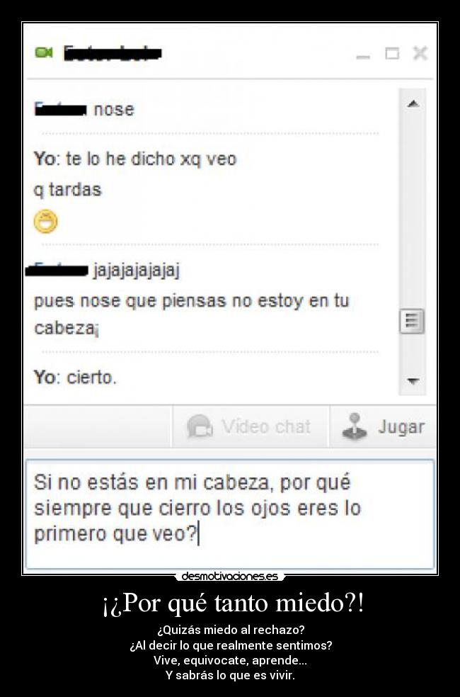 ¡¿Por qué tanto miedo?! - 