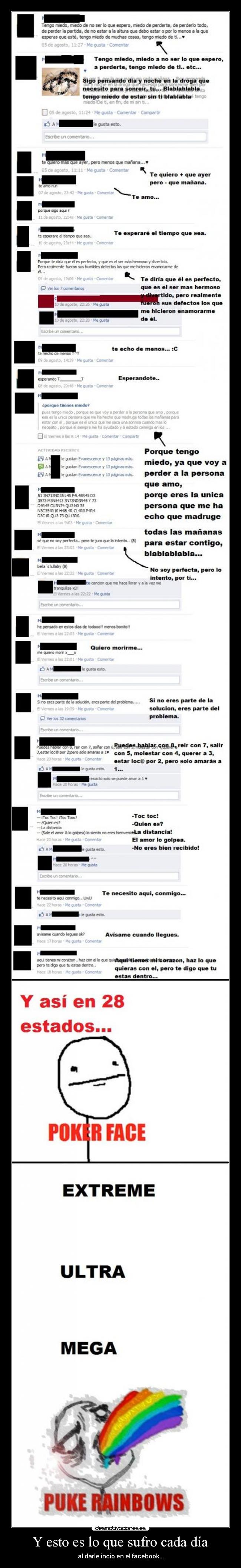 Y esto es lo que sufro cada día - al darle incio en el facebook...