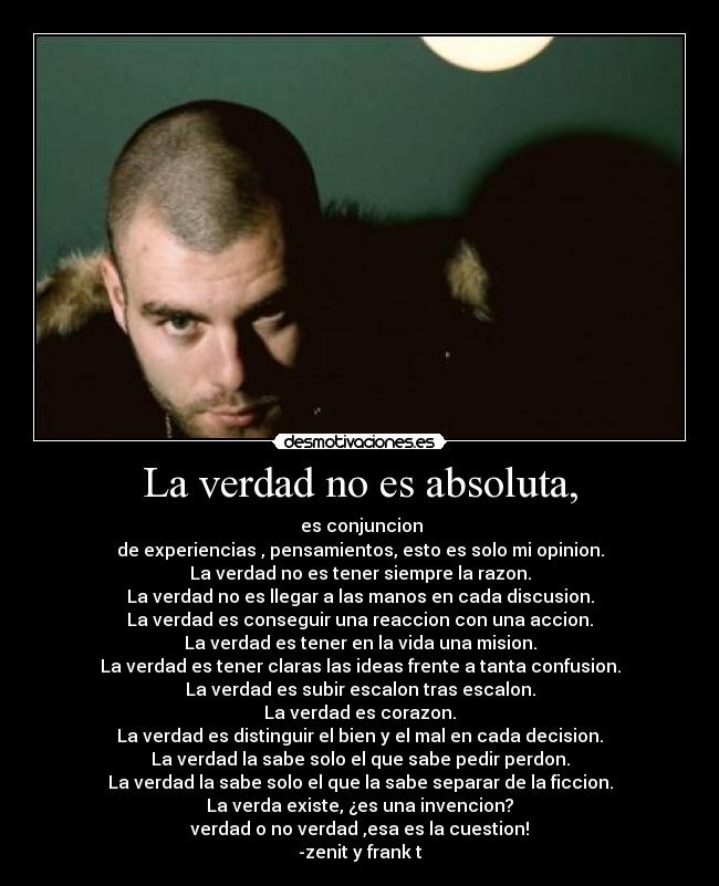 La verdad no es absoluta, -