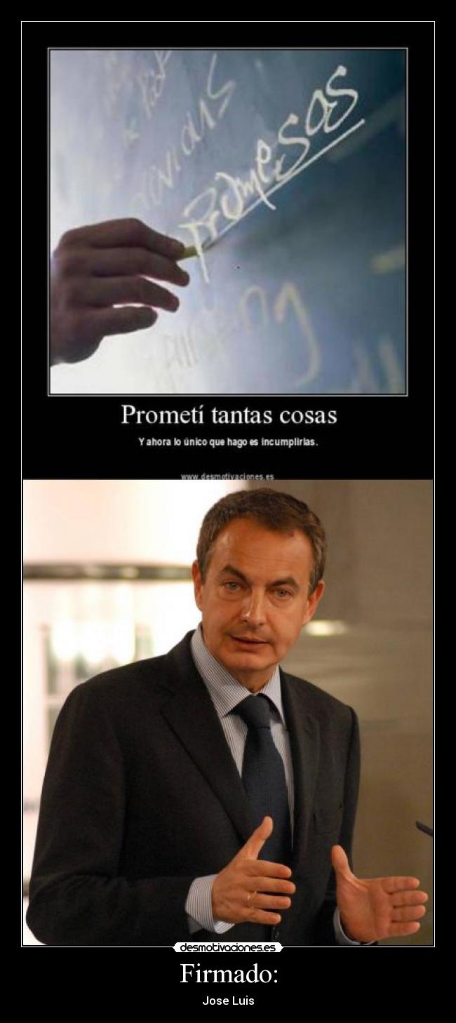 carteles zapatero promesas politica desmotivaciones