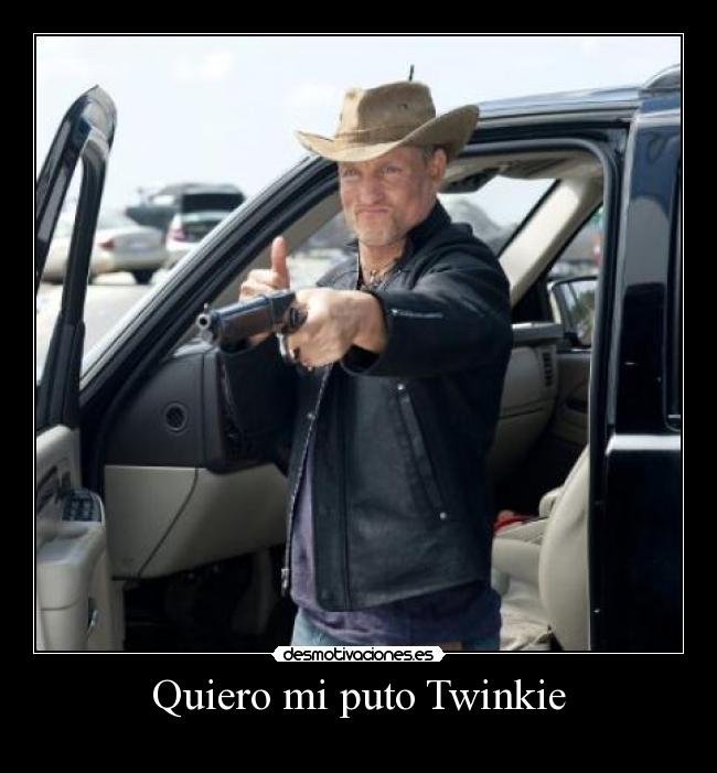 Quiero mi puto Twinkie -