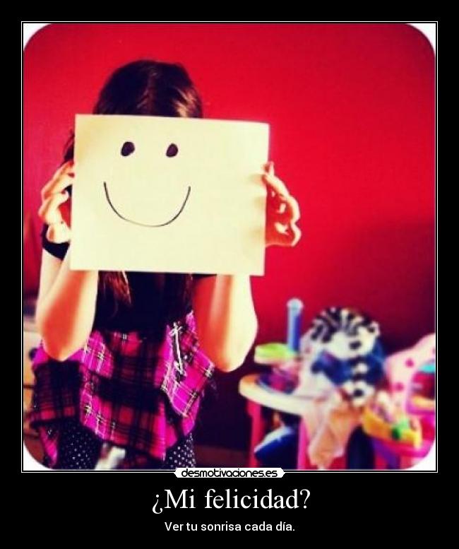 ¿Mi felicidad? - 