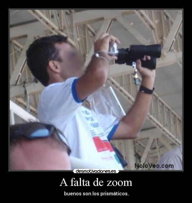 A falta de zoom - 