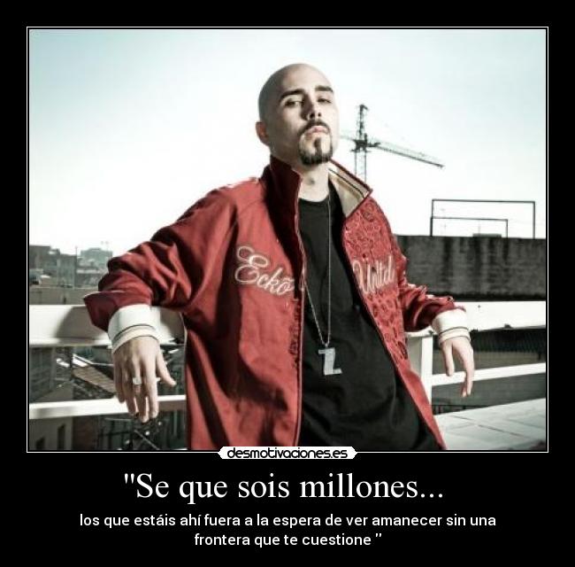 Se que sois millones...  - 