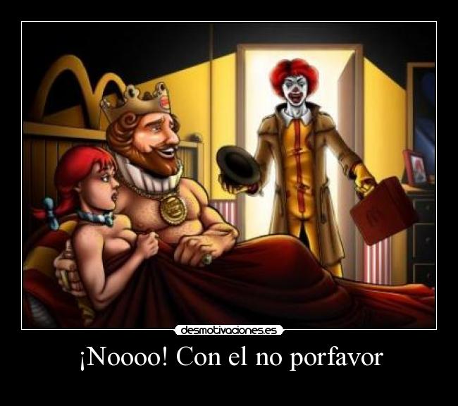 ¡Noooo! Con el no porfavor - 