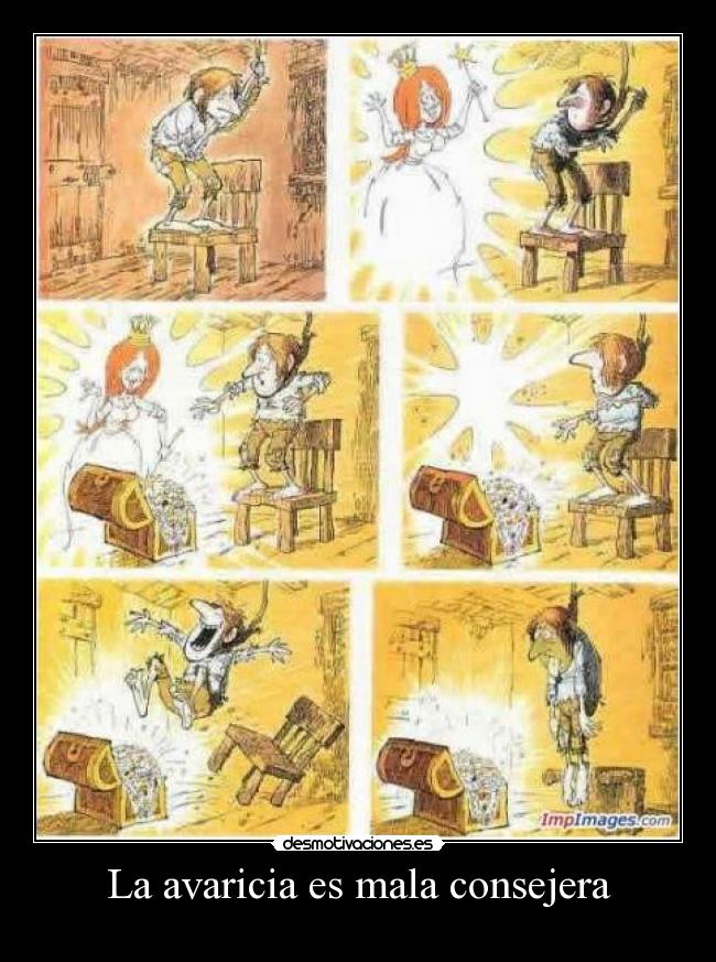 La avaricia es mala consejera - 