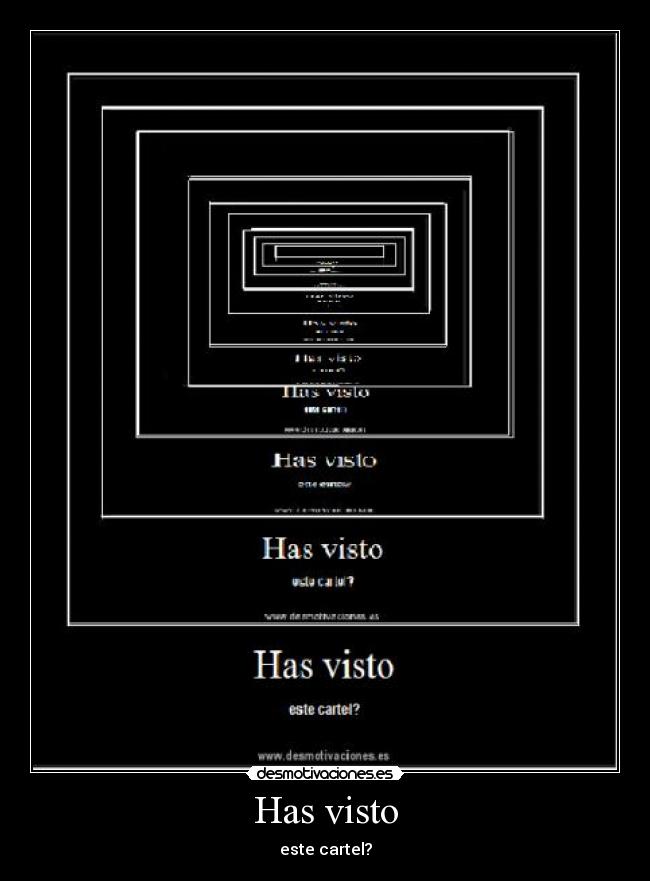 Has visto -
