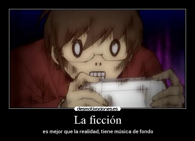 La ficción - es mejor que la realidad, tiene música de fondo