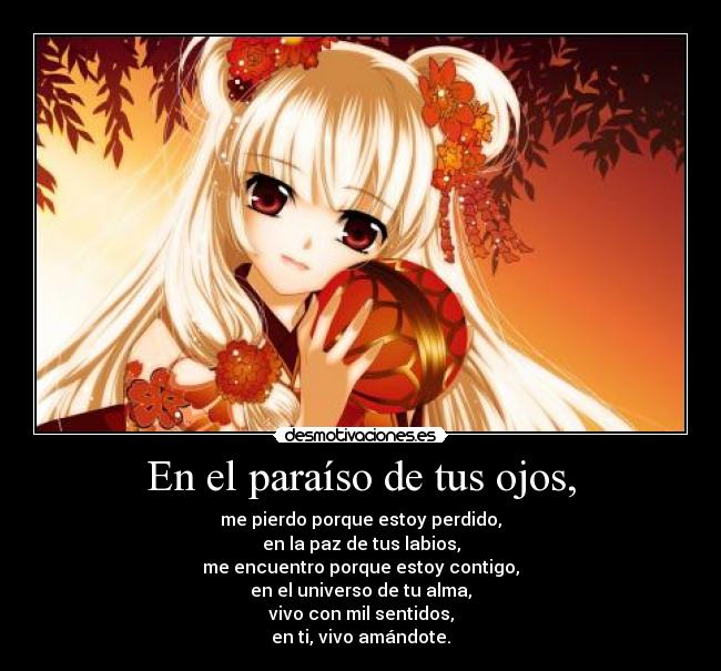 En el paraíso de tus ojos, -