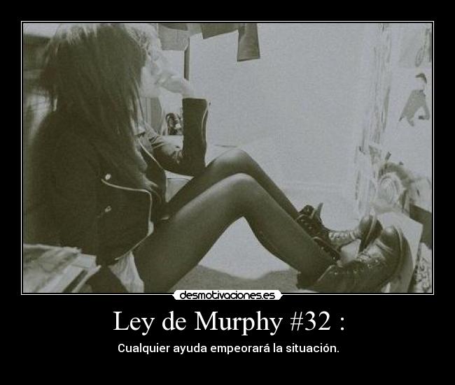 Ley de Murphy #32 : -