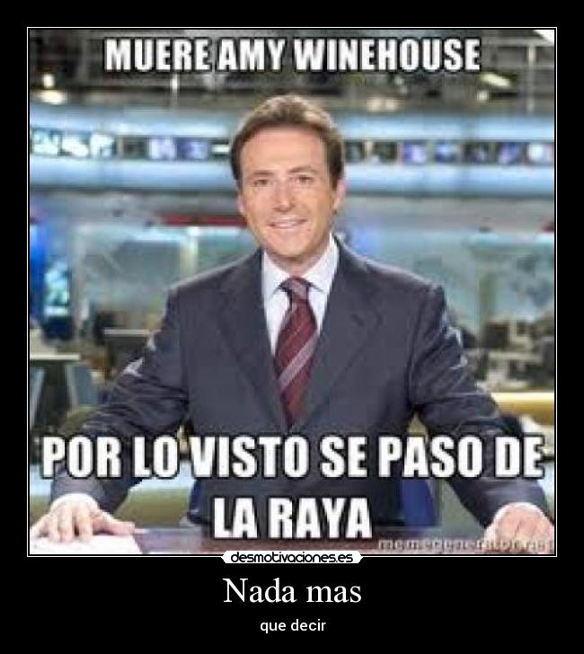 Nada mas - que decir