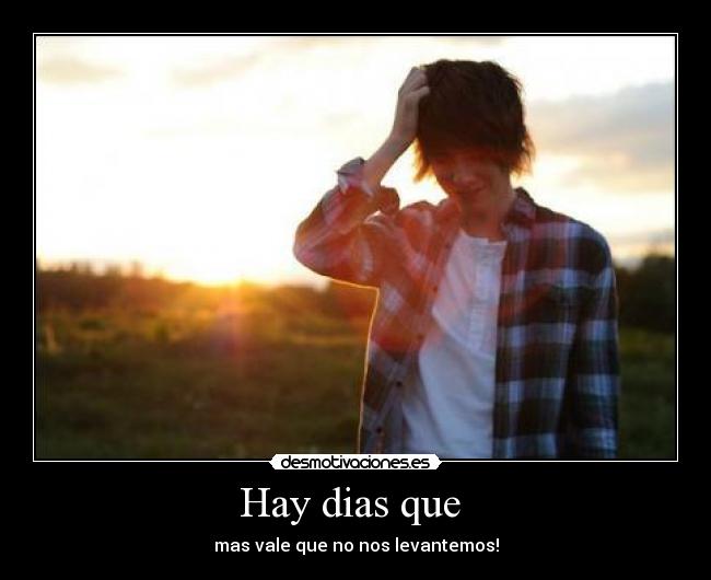 Hay dias que  - 