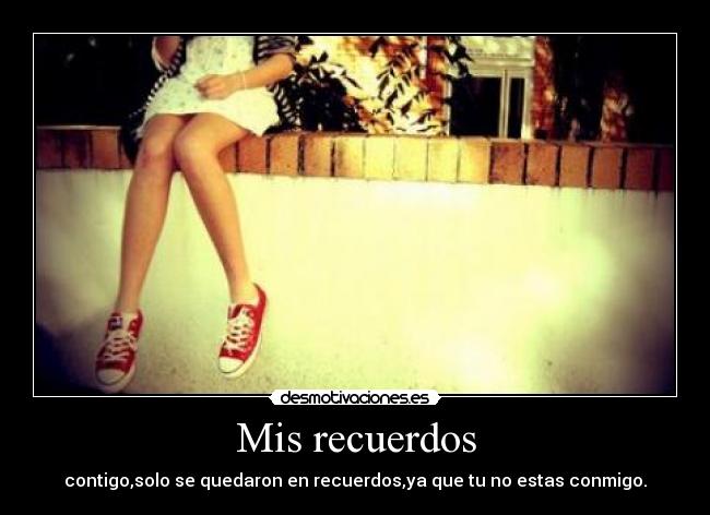 Mis recuerdos -