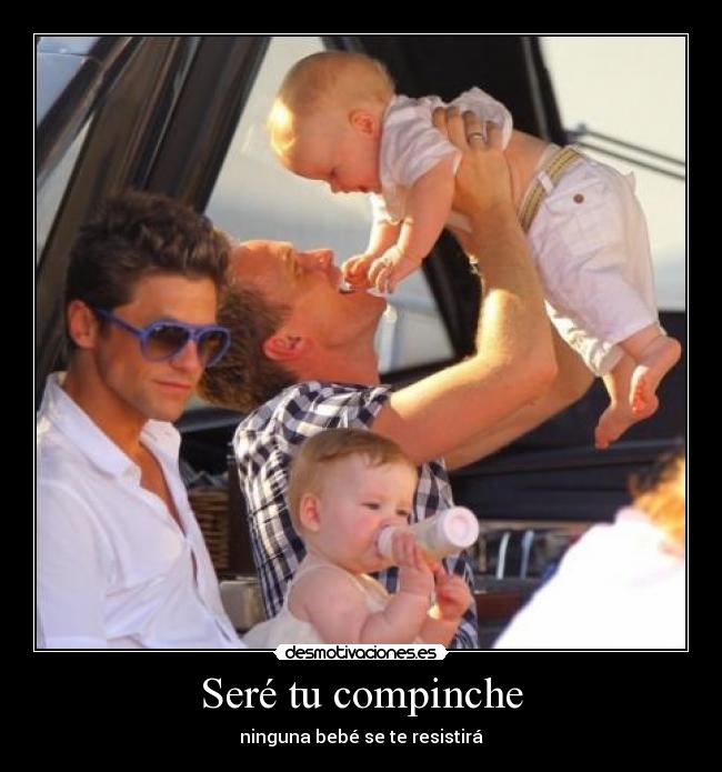 Seré tu compinche -