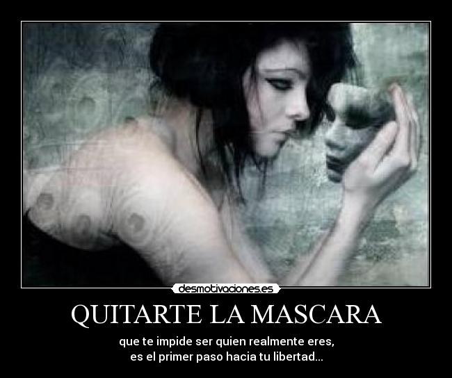 QUITARTE LA MASCARA -