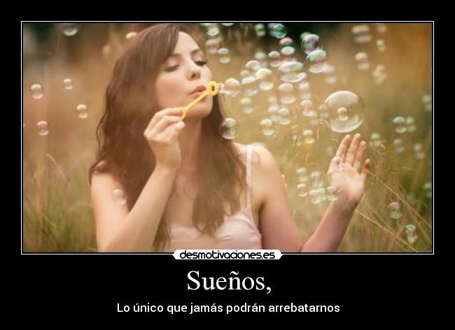 Sueños, -