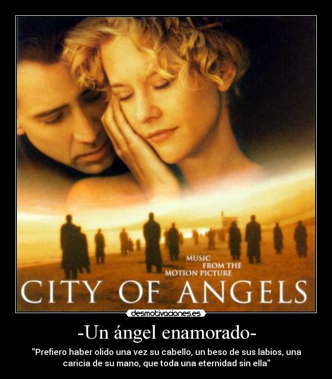 carteles pelicula city angels eternidad caricia ella beso labios desmotivaciones