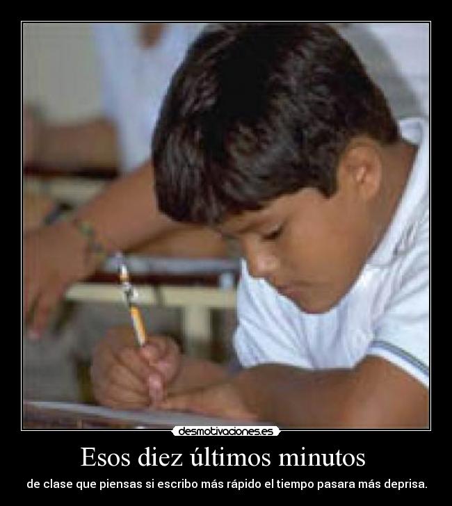 Esos diez últimos minutos -