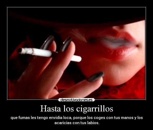 Hasta los cigarrillos - 