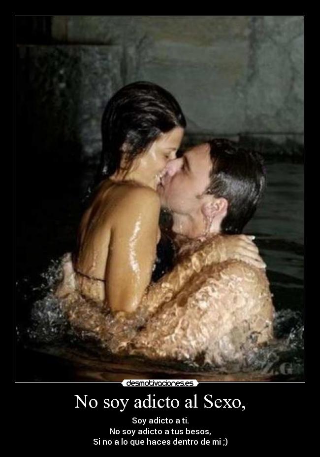 No soy adicto al Sexo, -