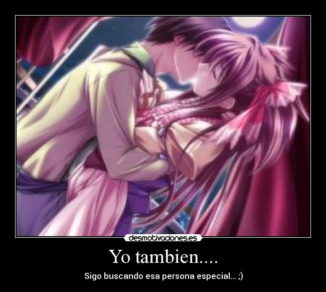 Yo tambien.... -