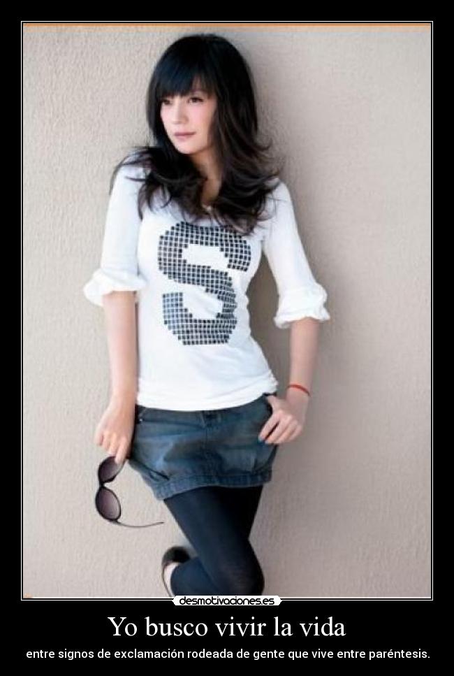 Yo busco vivir la vida -
