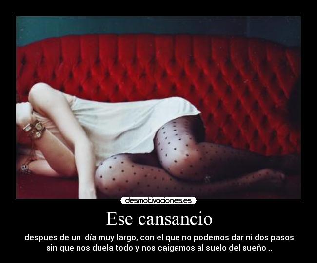 Ese cansancio - 