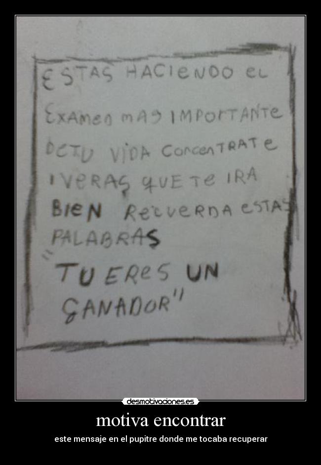 motiva encontrar - este mensaje en el pupitre donde me tocaba recuperar