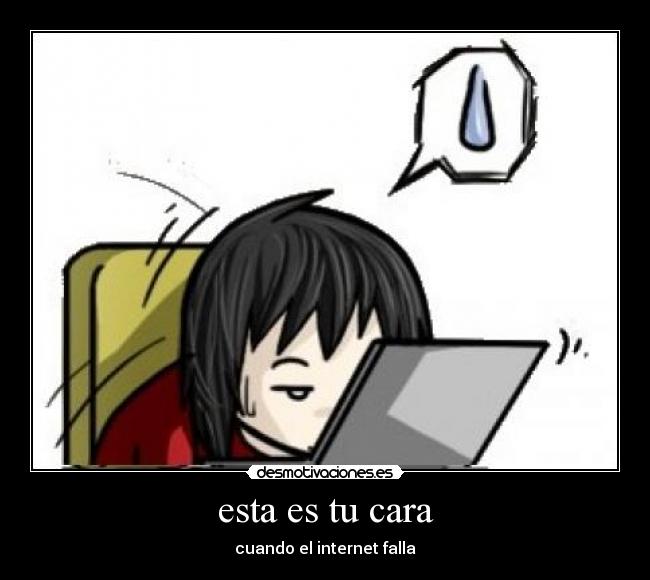 esta es tu cara - cuando el internet falla