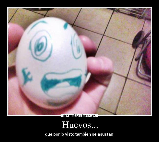 carteles huevos que asustan desmotivaciones