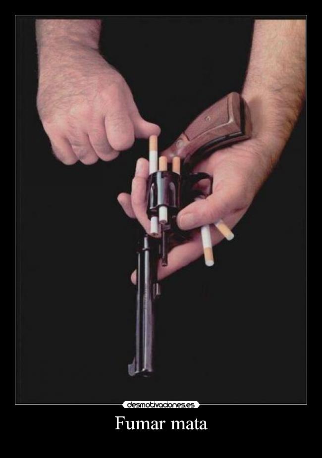 Fumar mata -