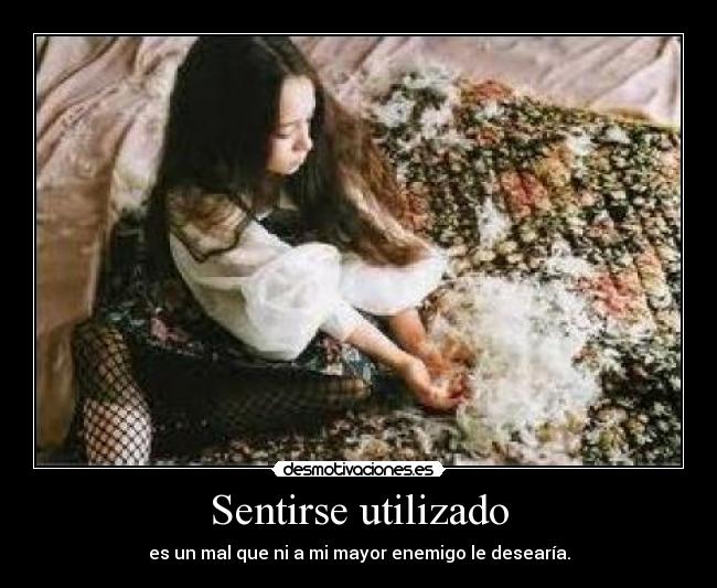 Sentirse utilizado - 